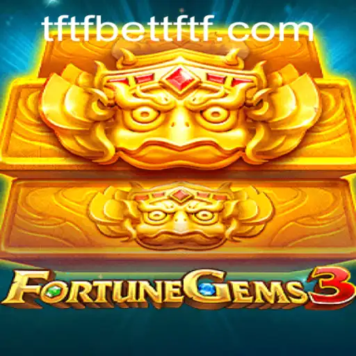 Exploring the Intriguing World of FortuneGems3: A TFTFBET Masterpiece