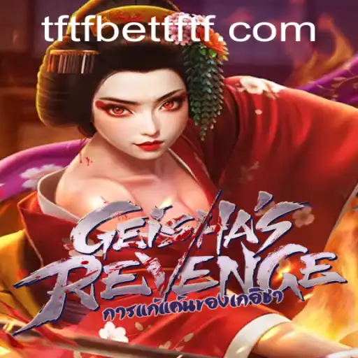 Unveiling GeishasRevenge: The Exciting Game Worth Every Bet
