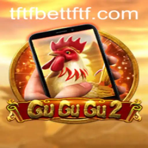 Exploring GuGuGu2M: The Exciting New Game by TFTFBET
