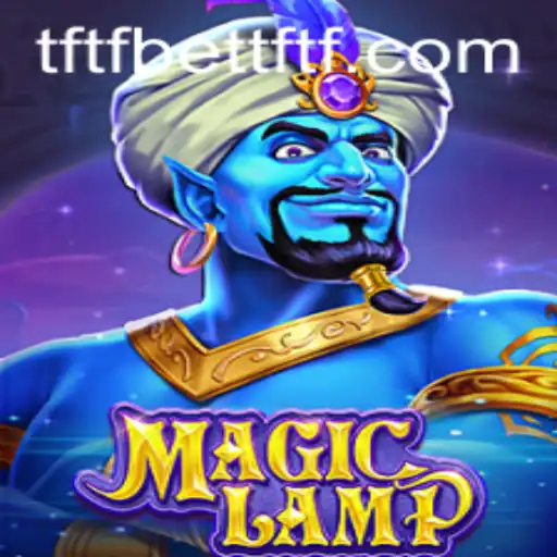 MagicLamp: Exploring the Enchanting World of TFTFBet